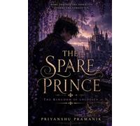 The Spare Prince: The Kingdom Of Unchosen