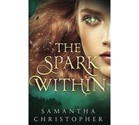 The Spark Within (The Spark Series)