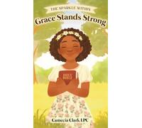 The Sparkle Within Grace Stands Strong: Grace Stands Strong: Grace Stands Strong