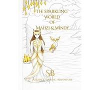 The Sparkling World of Mahzi & Windy: A Kaim Coloring Adventure