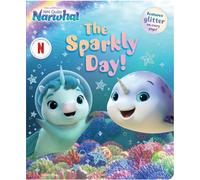 The Sparkly Day! (DreamWorks Not Quite Narwhal)