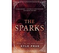 The Sparks: Book 1 of the Feud Trilogy: Volume 1