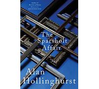 The Sparsholt Affair: from the Man Booker Prize winner, the epic literary novel spanning seven transformative decades