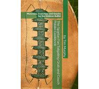 The Spartan Fan Tailgating Grub and Couch Potato Cookbook: Munchies, Crunchies & Snacks for the Gridiron Buffet