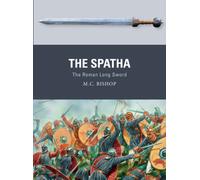 The Spatha : The Roman Long Sword