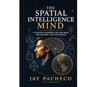 The Spatial Intelligence Mind