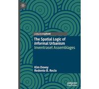 The Spatial Logic of Informal Urbanism: Inventraset Assemblages