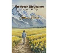 The Speak Life Journey: The Next 40 days
