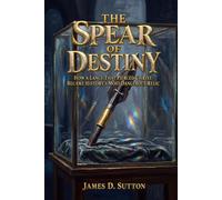 The Spear of Destiny: How a Lance That Pierced Christ Became History’s Most Dangerous Relic (Legends Revisited)