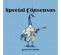 The Special Consensus - Great Blue North [New CD]