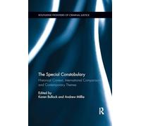 The Special Constabulary: Historical Context, International Comparisons and Contemporary Themes (Routledge Frontiers of Criminal Justice)