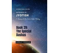 The Special Dashas: A Journey into the World of Vedic Astrology (In Search of Jyotish)