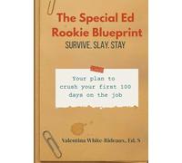 The Special Ed. Rookie Blueprint: Survive. Slay. Stay