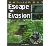 The Special Forces Guide To Escape And Evasion