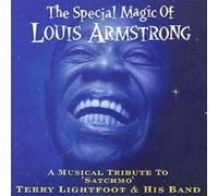 The Special Magic Of Louis Armstrong: A MUSICAL TRIBUTE TO 'SATCHMO'