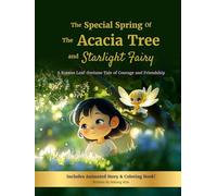 The Special Spring of The Acacia Tree and Starlight Fairy: A Korean Leaf-Fortune Tale of Courage and Friendship