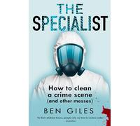 The Specialist: How to clean a crime scene and other messes
