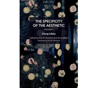 The Specificity of the Aesthetic, Volume 1 (Historical Materialism)