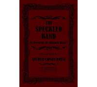 The Speckled Band (Annotated): An Adventure of Sherlock Holmes: A Play in Three Acts