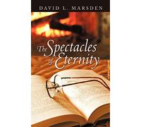 The Spectacles of Eternity