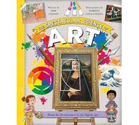 The Spectacular Science of Art: (Spectacular Science)