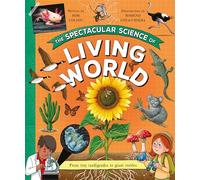 The Spectacular Science of the Living World: From tiny tardigrades to giant turtles