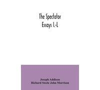 The Spectator; essays I.-L