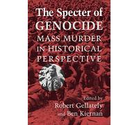 The Specter of Genocide: Mass Murder in Historical Perspective