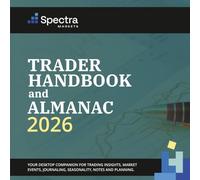 The Spectra Markets 2026 Trader Handbook and Almanac: A diary of timely reminders and useful advice for professional traders