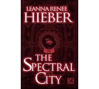 The Spectral City: 1 (A Spectral City Novel)