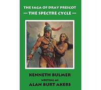The Spectre Cycle: The Fifteenth Dray Prescot Omnibus: 15 (The Saga of Dray Prescot Omnibus)