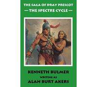 The Spectre Cycle : The Fifteenth Dray Prescot Omnibus