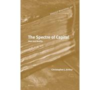 The Spectre of Capital: Idea and Reality: 257 (Historical Materialism Book)
