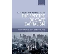 The Spectre of State Capitalism (Critical Frontiers of Theory, Research, and Policy in International Development Studies)