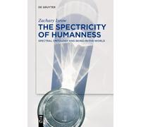 The Spectricity of Humanness: Spectral Ontology and Being-in-the-World