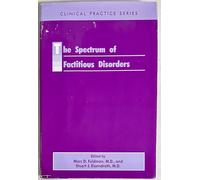 The Spectrum of Factitious Disorders (Clinical Practice): 40