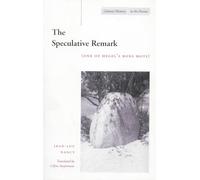 The Speculative Remark: (One of Hegel’s Bons Mots) (Cultural Memory in the Present)