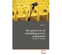 The speech act of forbidding and its realizations: A linguistic analysis