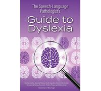 The Speech-Language Pathologist's Guide to Dyslexia