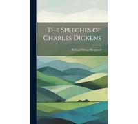 The Speeches of Charles Dickens