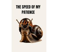 The Speed of My Patience: Funny Lined Notebook for Work, School, and Everyday Notes | 120-Page Journal for Sarcastic Humor, Stress Relief, and Slow-Moving Thoughts