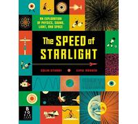 The Speed of Starlight: An Exploration of Physics, Sound, Light, and Space