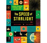 The Speed of Starlight: How Physics, Light and Sound Work