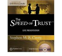 [The Speed of Trust: Live Presentation] [by: Stephen M R Covey]