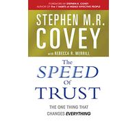 The Speed of Trust – The One Thing that Changes Everything