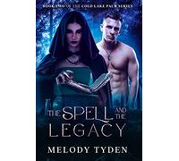 The Spell and the Legacy (Cold Lake Pack)