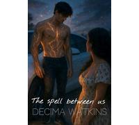 The spell between us: 6 (The Soulbound Saga)