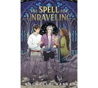 The Spell for Unraveling: 3 (The Buried and the Bound Trilogy)
