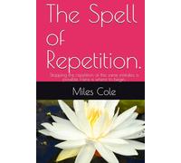 The Spell of Repetition.: Stopping the repetition of the same mistakes is possible. Here is where to begin.