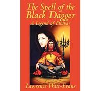 The Spell of the Black Dagger (Legends of Ethshar)